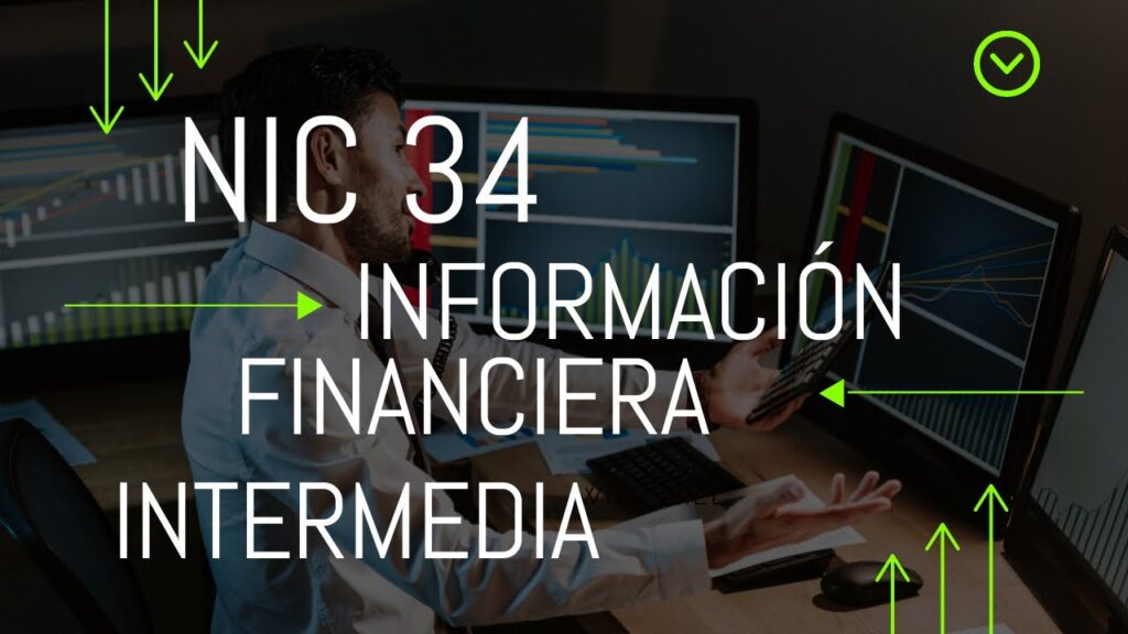 Importancia de los estados financieros intermedios bajo NIC 34