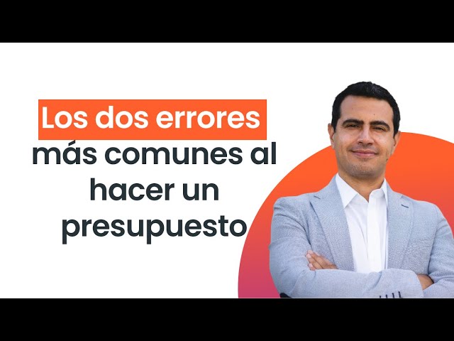 Errores frecuentes en la elaboración de presupuestos empresariales