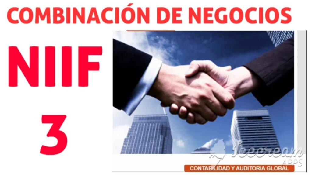 Aplicación de la NIIF 3 en fusiones y adquisiciones