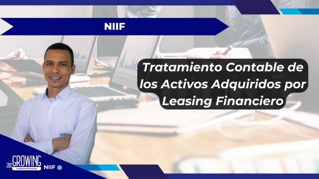 Tratamiento contable de activos de arrendamiento financiero bajo NIIF
