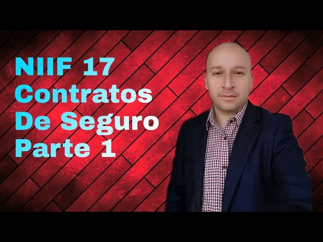 Aspectos clave de la NIIF 17 en contratos de seguros