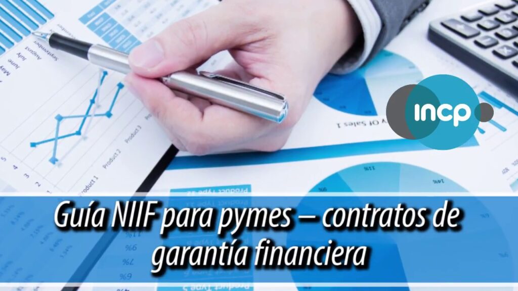 Cómo contabilizar contratos de garantía bajo NIIF