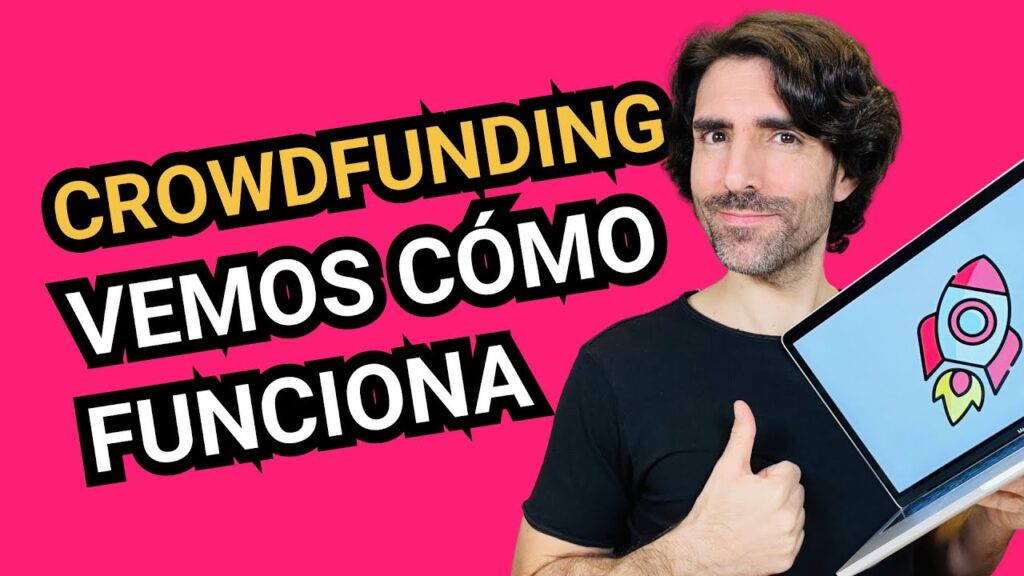 Qué es el crowdfunding y cómo aplicarlo a tu proyecto