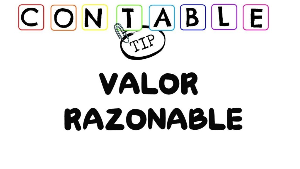 Qué es el valor razonable en contabilidad y cómo aplicarlo