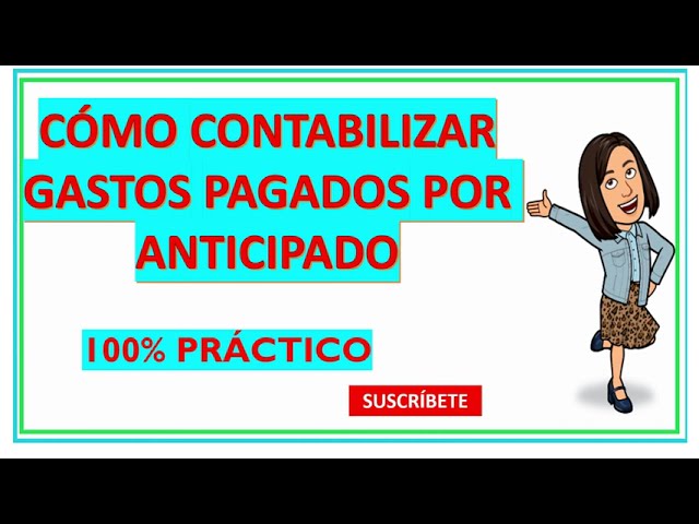 Tratamiento contable de gastos anticipados bajo NIIF