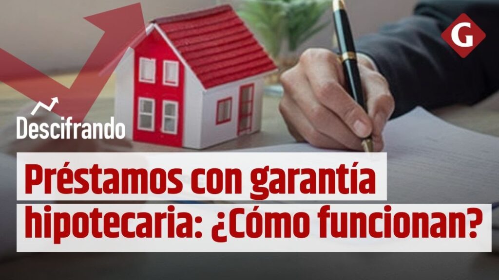 Qué es una garantía hipotecaria y cómo funciona