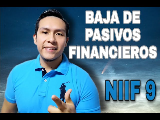 Cómo contabilizar la baja de pasivos financieros bajo NIIF