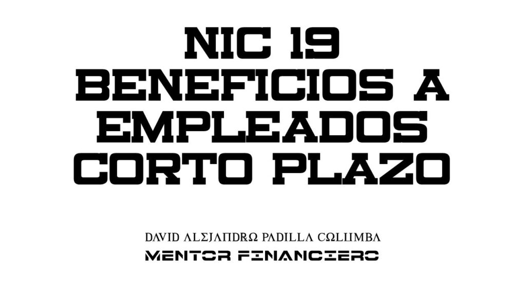Cómo reconocer beneficios a empleados a corto plazo bajo NIIF 19