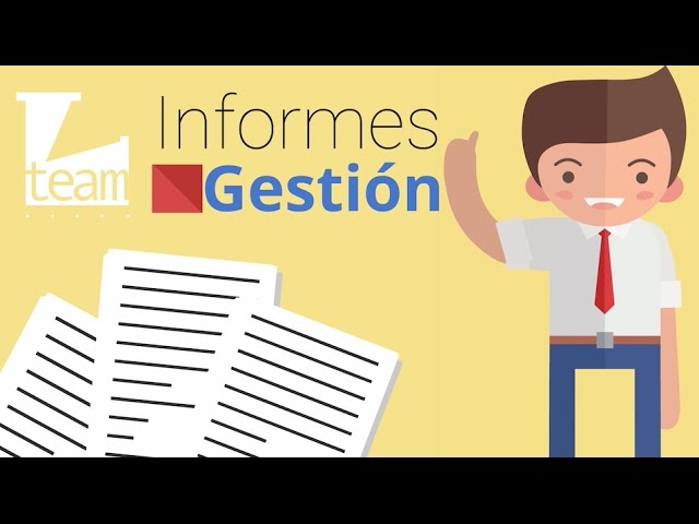 Qué son los informes de gestión y cómo elaborarlos