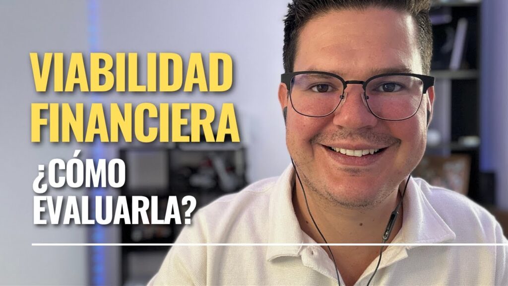 Cómo evaluar la viabilidad financiera de un proyecto
