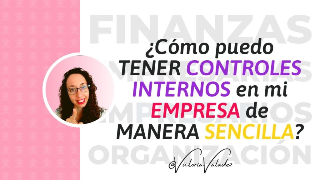 Consejos para implementar controles internos en tu empresa