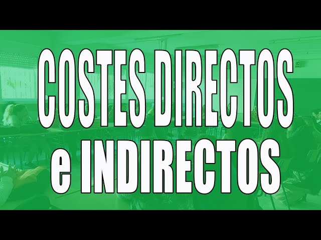 Diferencia entre costos directos e indirectos